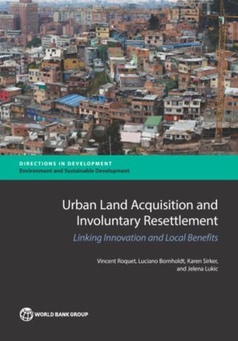 Urban land acquisition and involuntary resettlement: linking innovation and local benefits